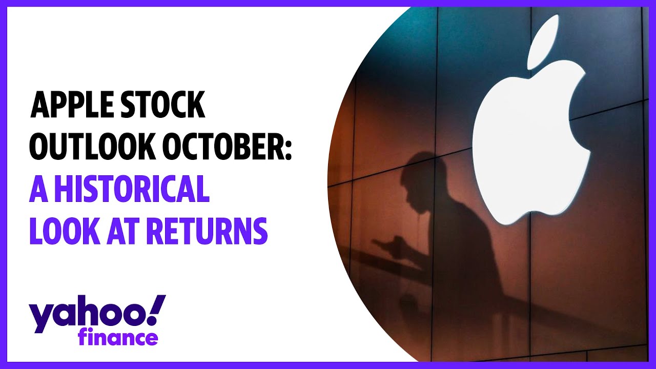 Apple stock outlook October A historical look at returns Explaining